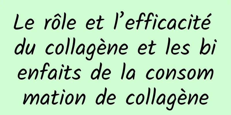 Le rôle et l’efficacité du collagène et les bienfaits de la consommation de collagène