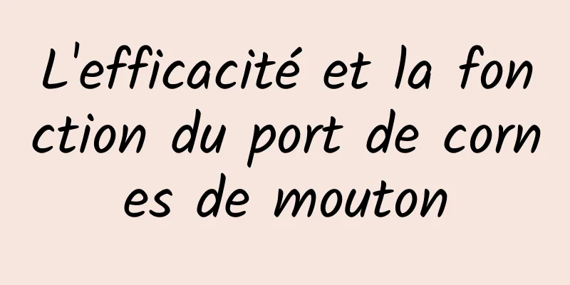 L'efficacité et la fonction du port de cornes de mouton