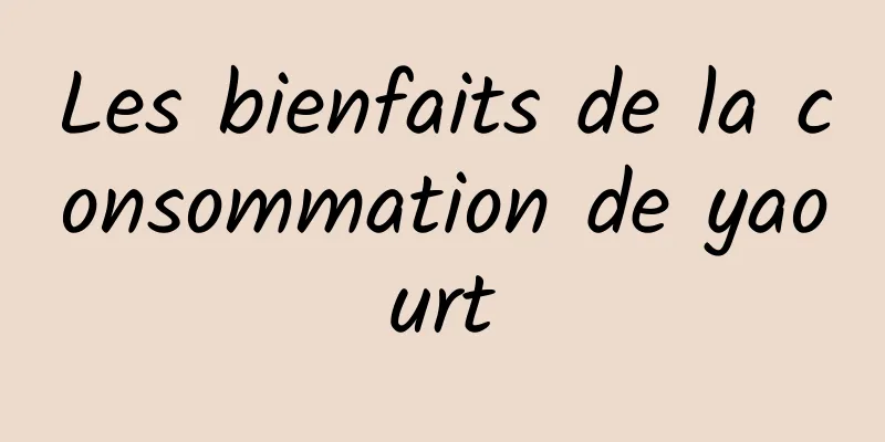 Les bienfaits de la consommation de yaourt