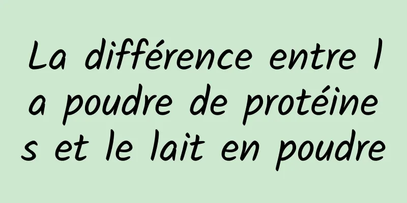 La différence entre la poudre de protéines et le lait en poudre