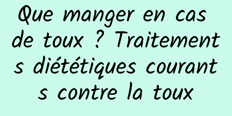 Que manger en cas de toux ? Traitements diététiques courants contre la toux