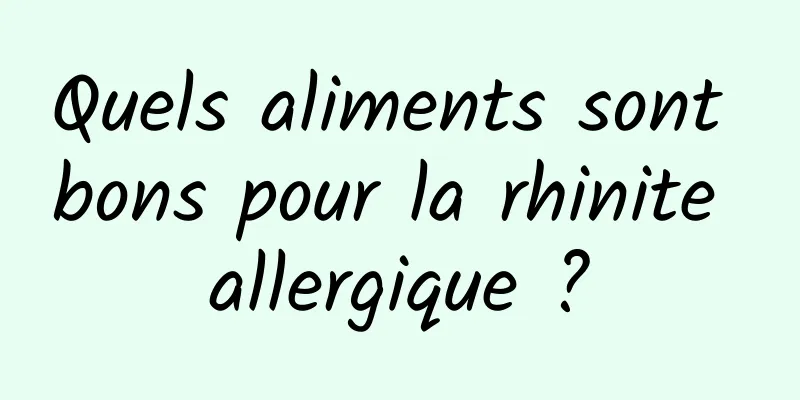 Quels aliments sont bons pour la rhinite allergique ?