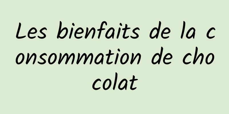 Les bienfaits de la consommation de chocolat