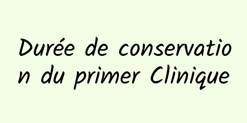 Durée de conservation du primer Clinique